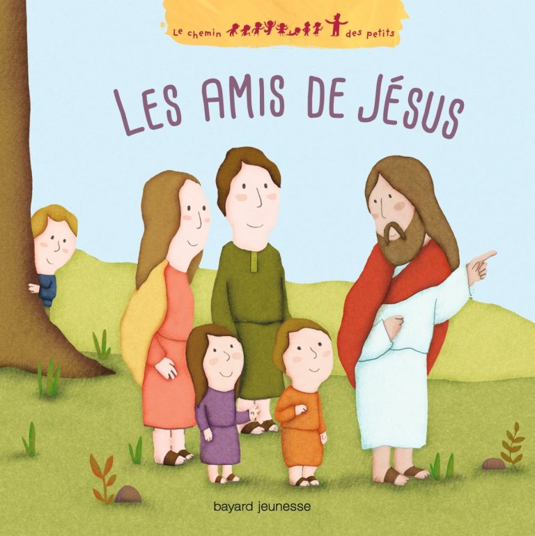 Les amis de Jésus d’Alexandra Garibal, illustré par Maud Legrand aux éditions Bayard