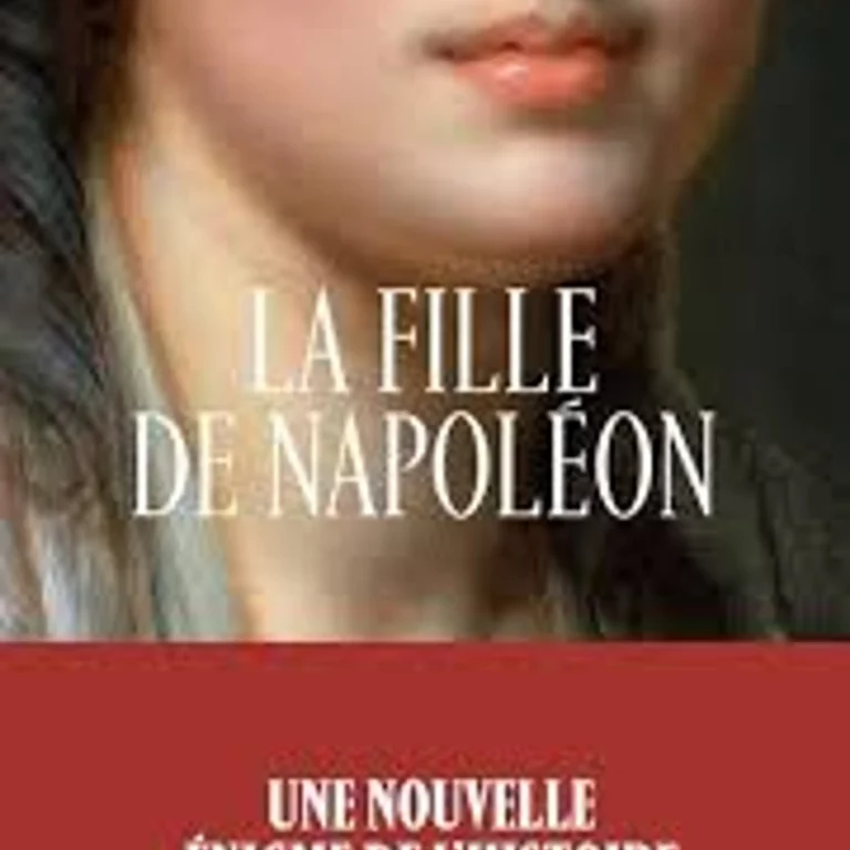 LA FILLE ET NAPOLEON et PRISONNIER DU REVE ECARLATE