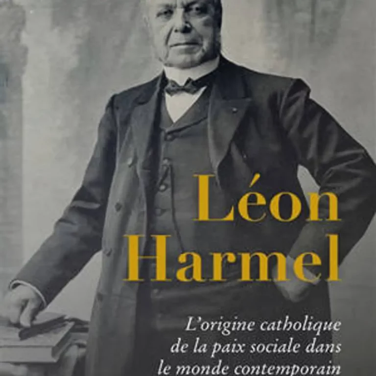 Émeric Saucourt-Harmel, Léon Harmel. L’origine catholique de la paix sociale dans le monde contemporain, Salvator, 2025.