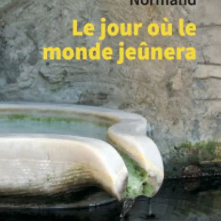 Le jour où le monde jeûnera (1/2)