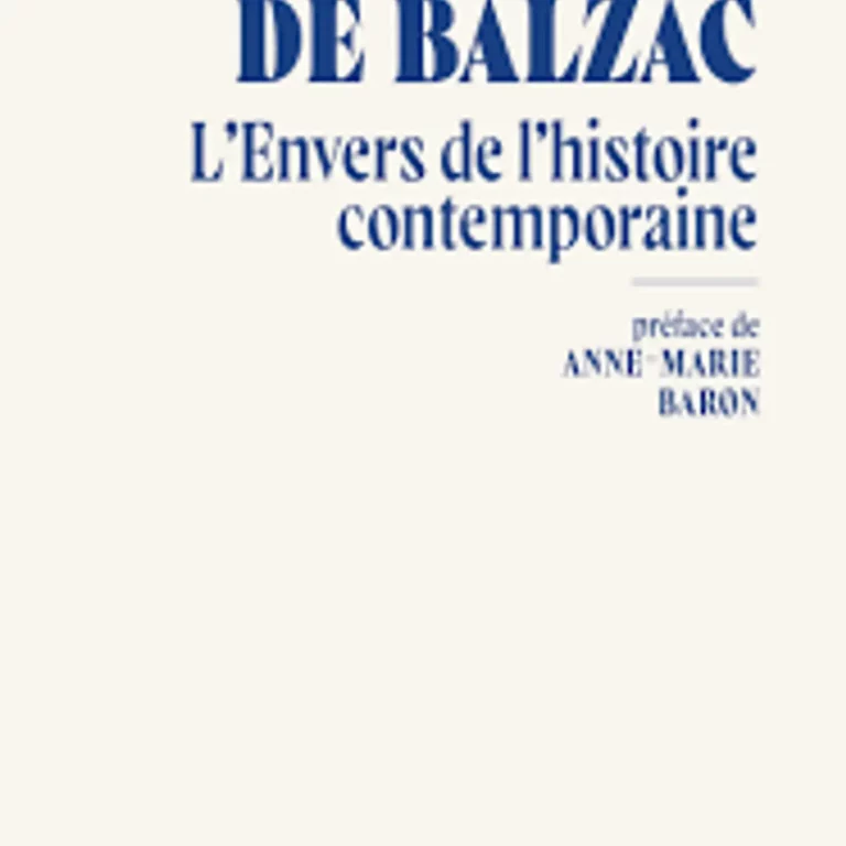 Honoré de Balzac, L’Envers de l’histoire contemporaine, La Onzième Heure, 2025.