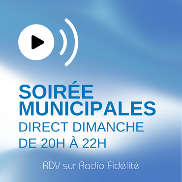 Municipales 2026 - Les soirées électorales