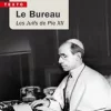 Le Bureau, Les Juifs de Pie XII : les archives du Vatican, par Johan ICKX (1)