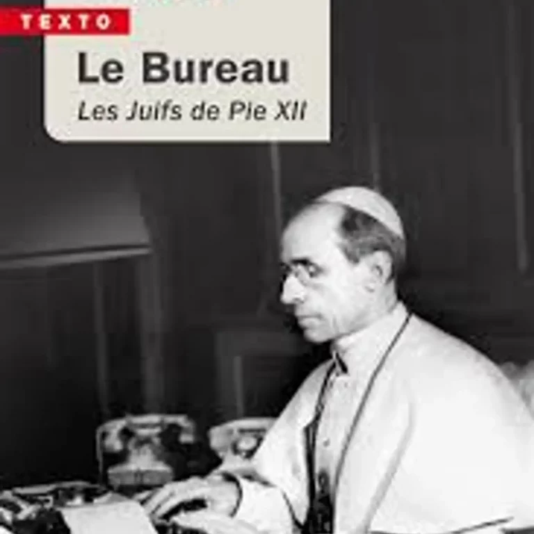 Le Bureau, Les Juifs de Pie XII : les archives du Vatican, par Johan ICKX (1)